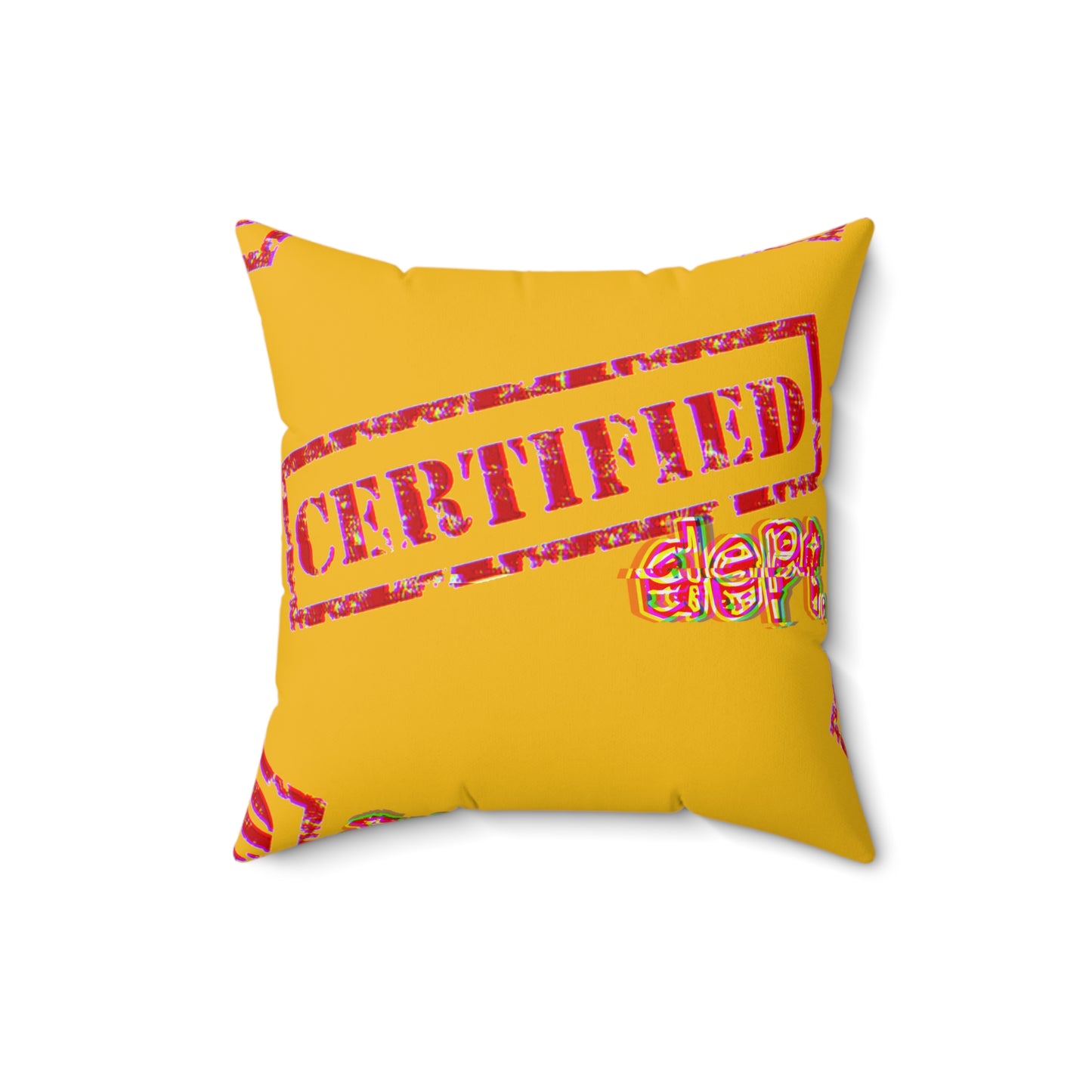 Certified “Certified” Faux Suede Pillow