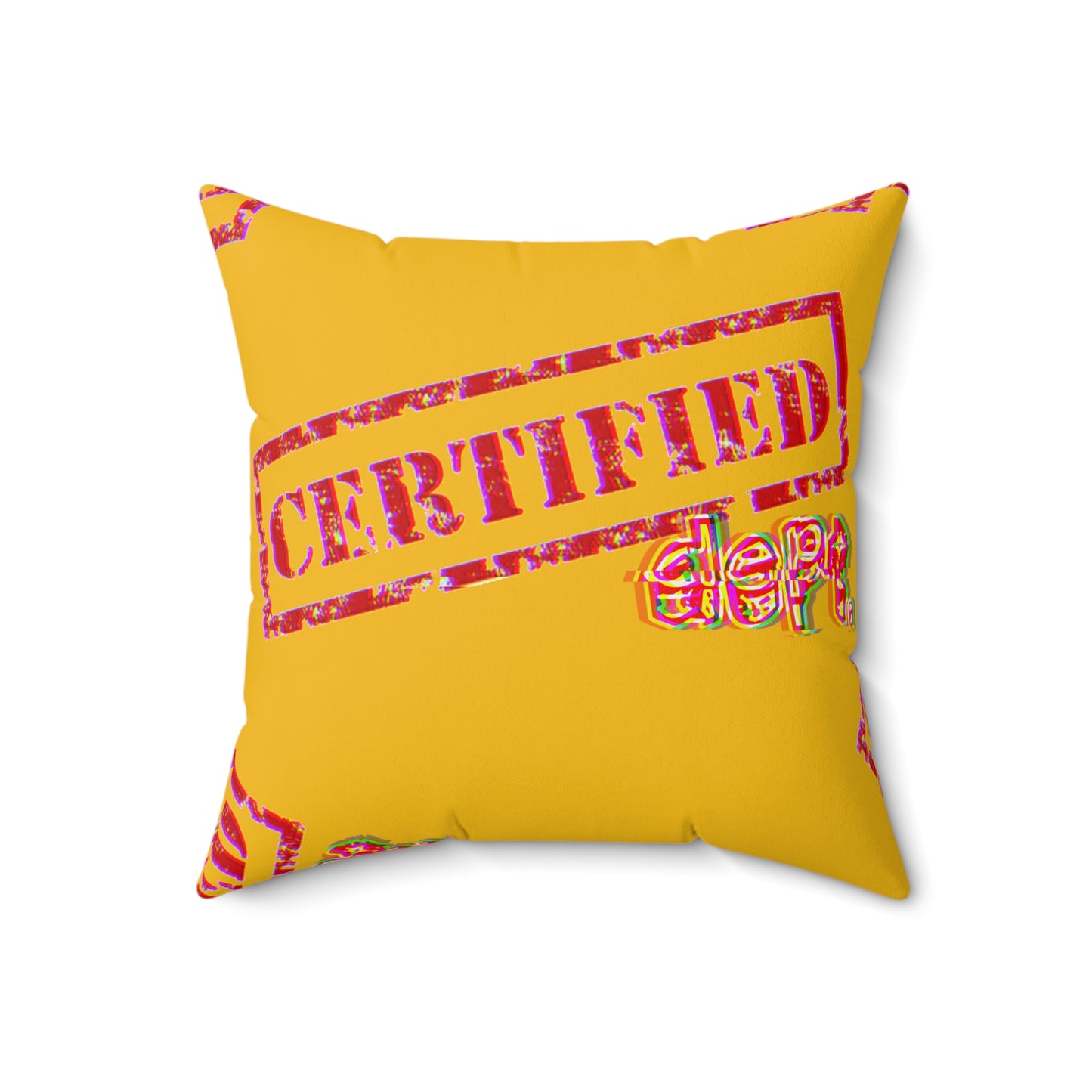 Certified “Certified” Faux Suede Pillow
