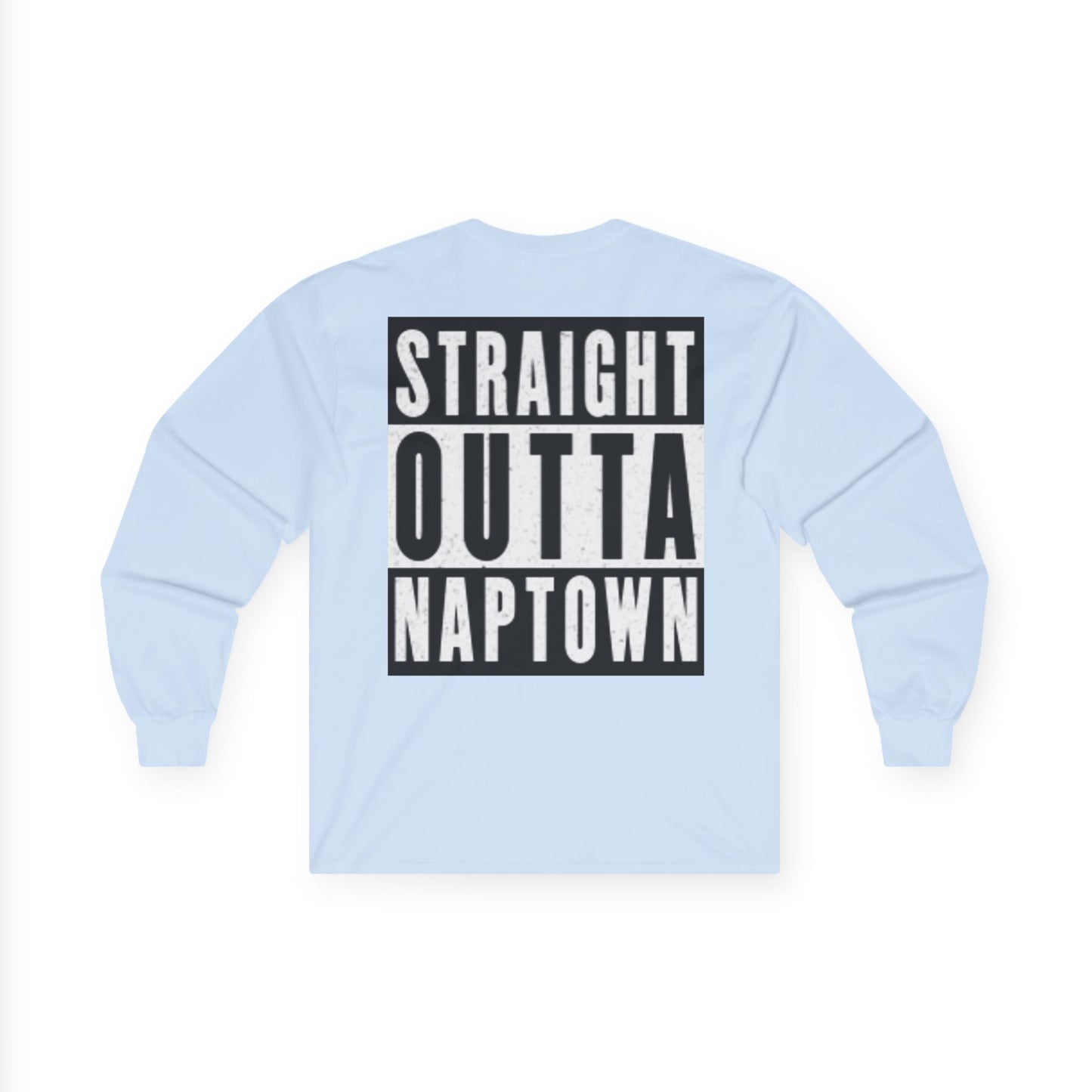 Straight Outta Naptown Long Sleeve Tee
