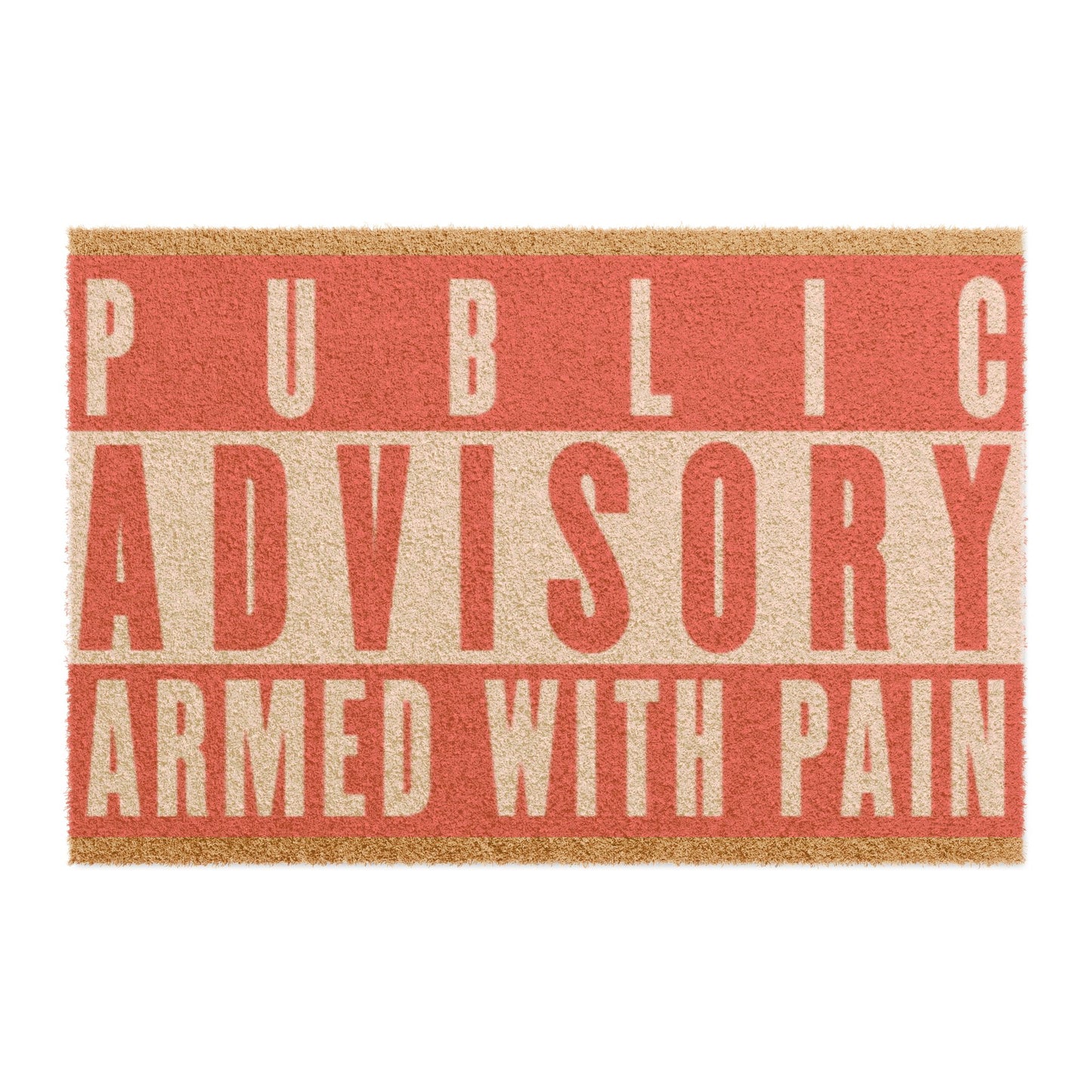 Armed With Pain “Public Advisory” Door Mat
