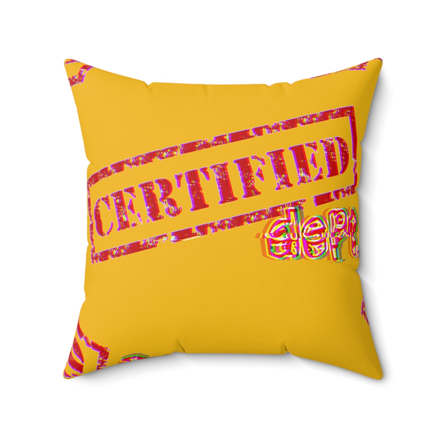 Certified “Certified” Faux Suede Pillow