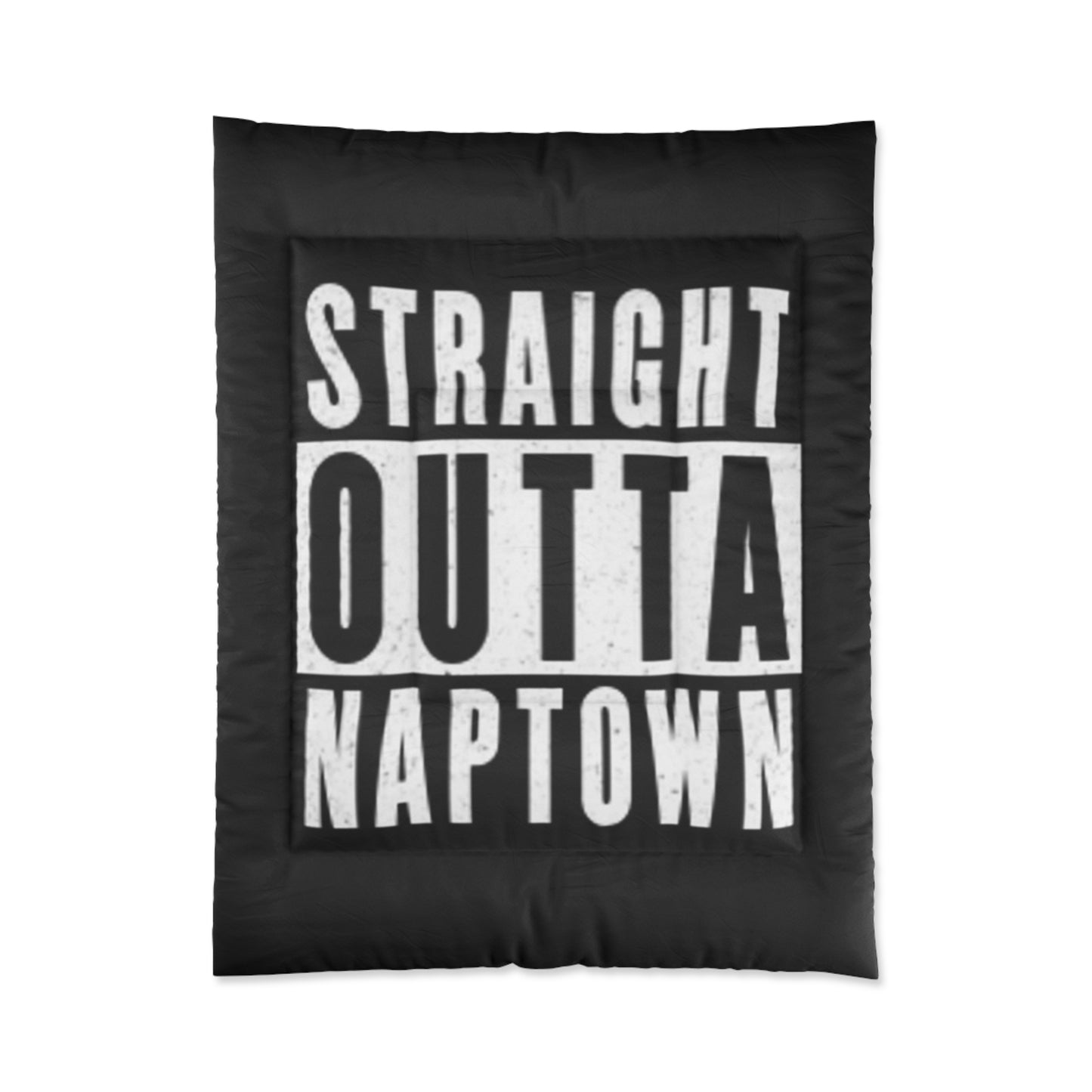 Straight Outta Naptown Comforter