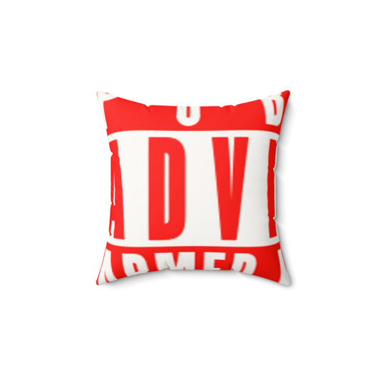 Armed With Pain “Public Advisory” Faux Suede Pillow