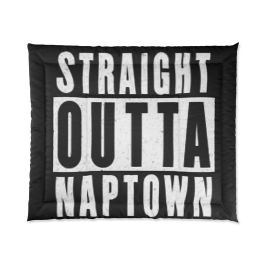 Straight Outta Naptown Comforter