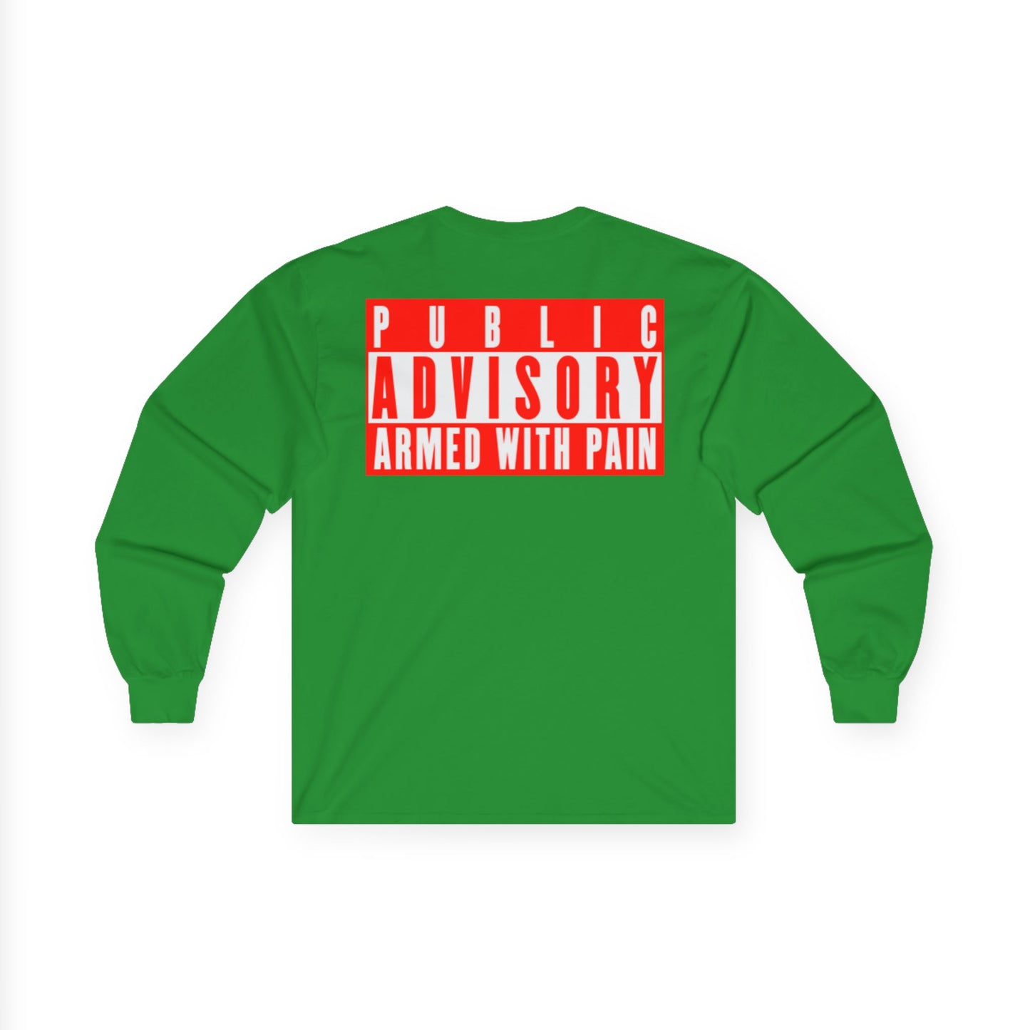 Armed With Pain “Public Advisory” Long Sleeve Tee