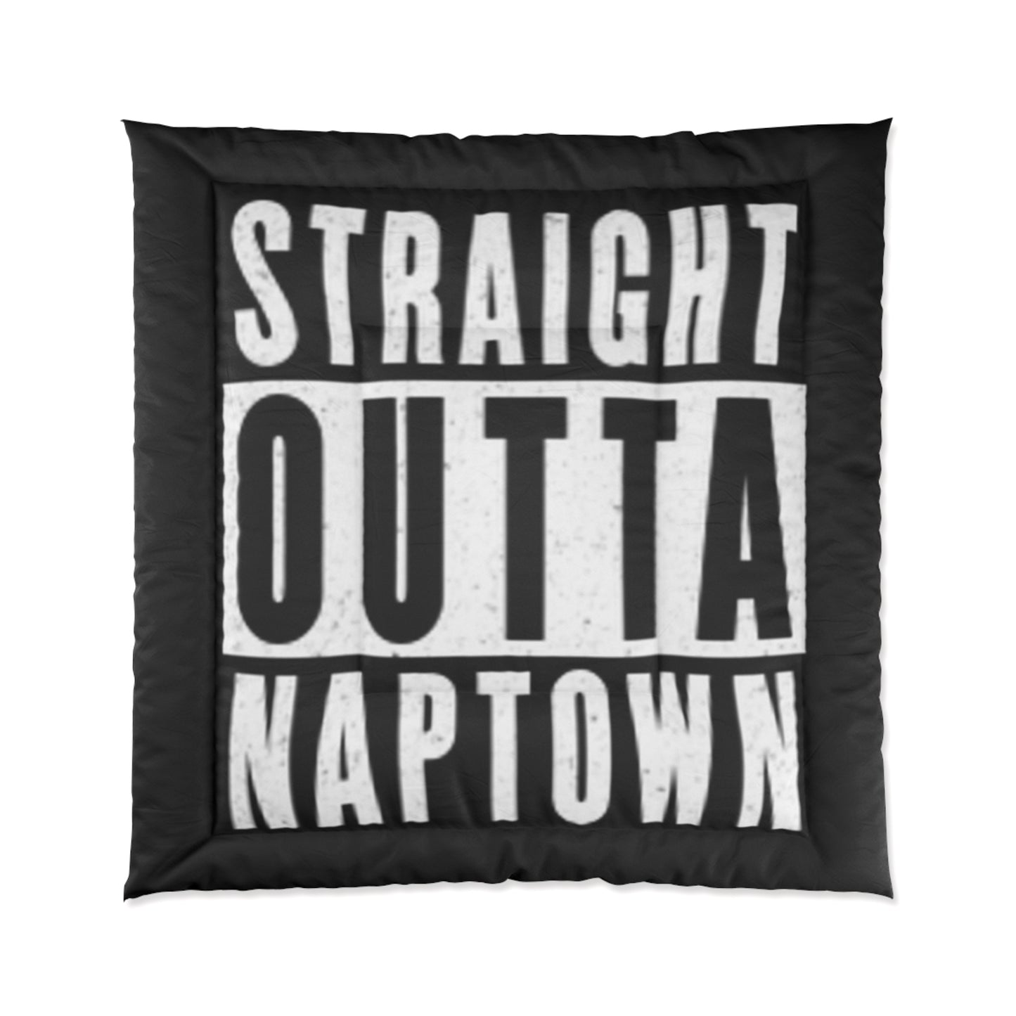 Straight Outta Naptown Comforter
