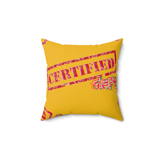 Certified “Certified” Faux Suede Pillow