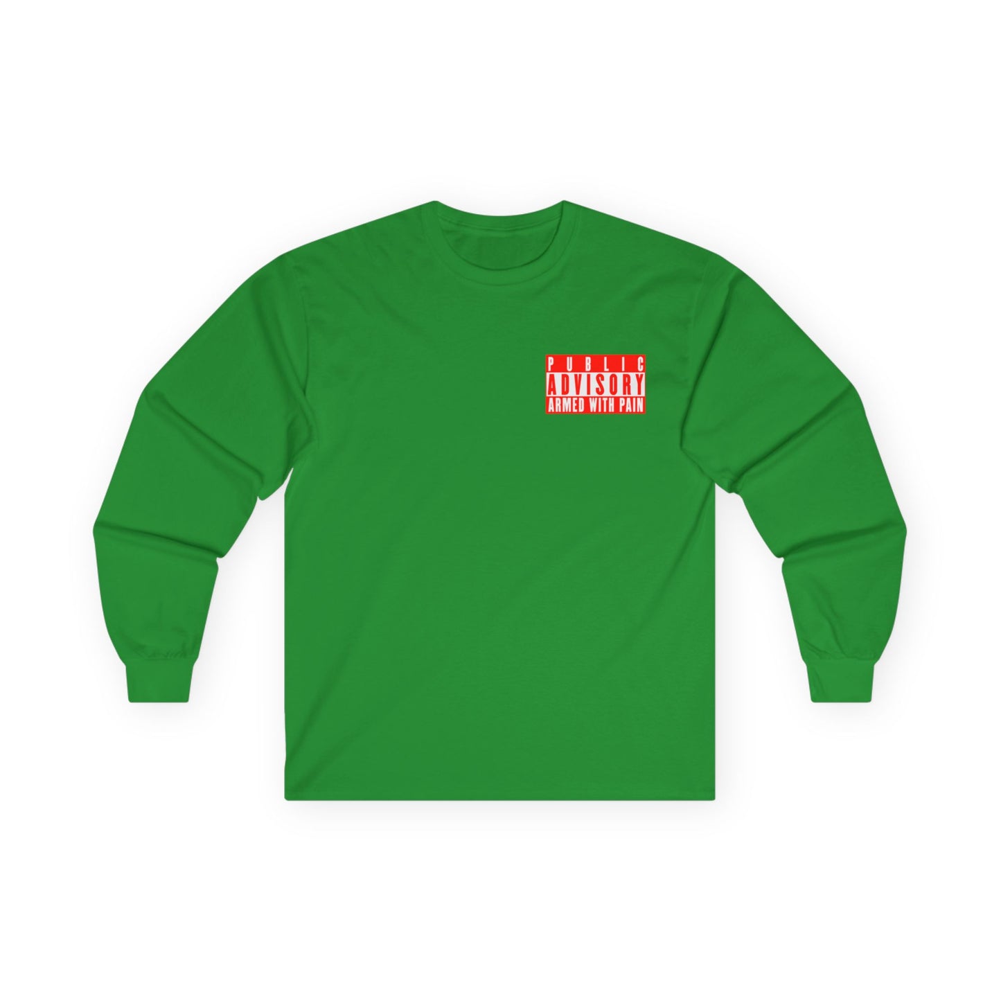 Armed With Pain “Public Advisory” Long Sleeve Tee