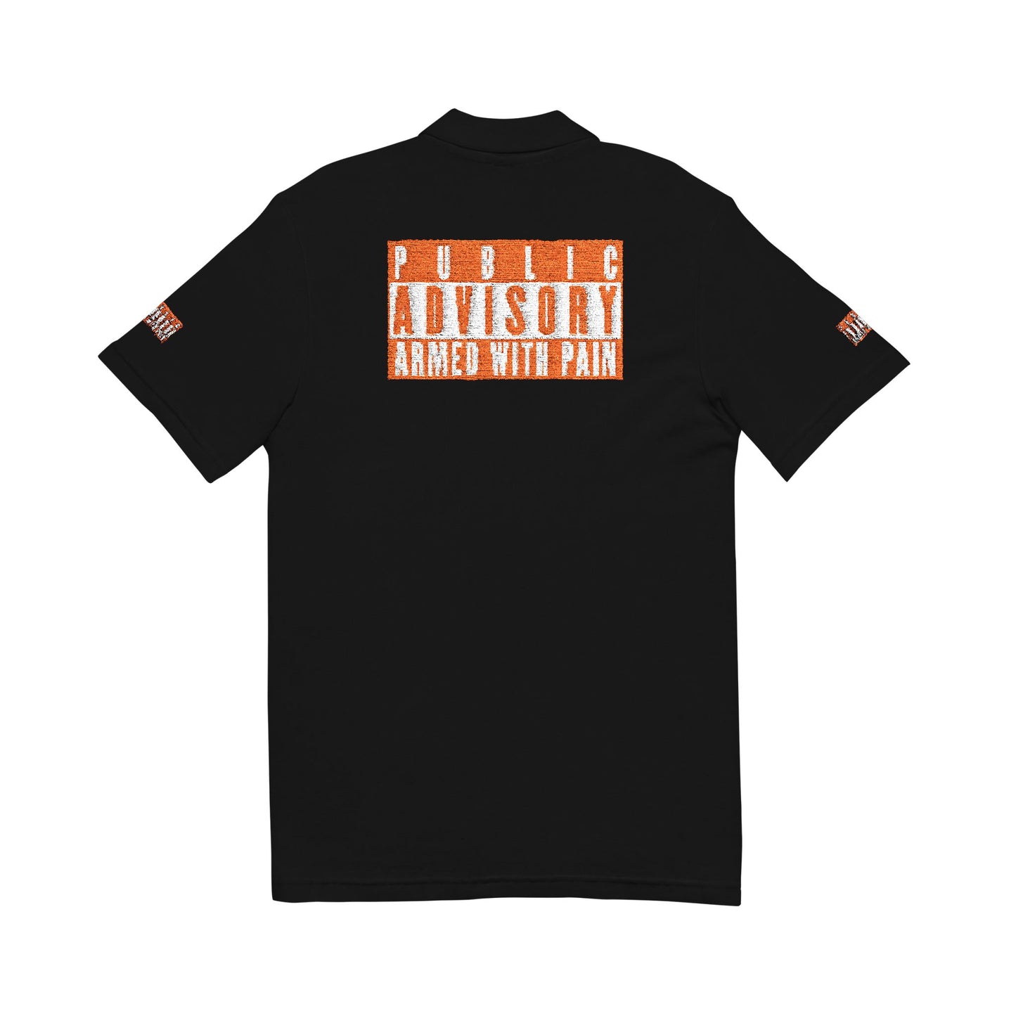 Armed With Pain “Public Advisory” 
Polo Shirt