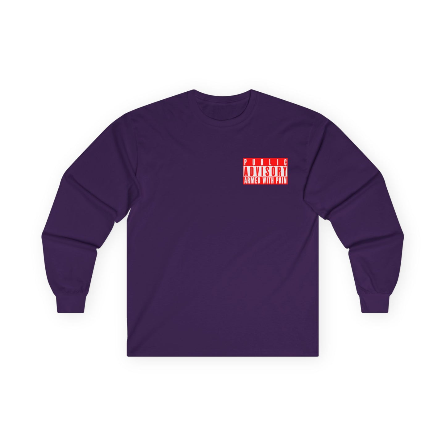 Armed With Pain “Public Advisory” Long Sleeve Tee