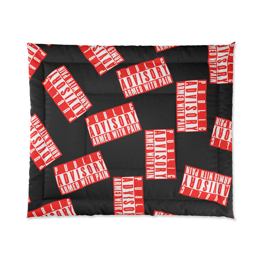 Armed With Pain “Public Advisory” Comforter